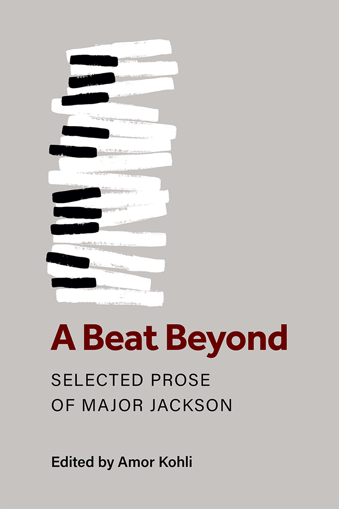 Book Cover Image of “A Beat Beyond: Selected Prose of Major Jackson”