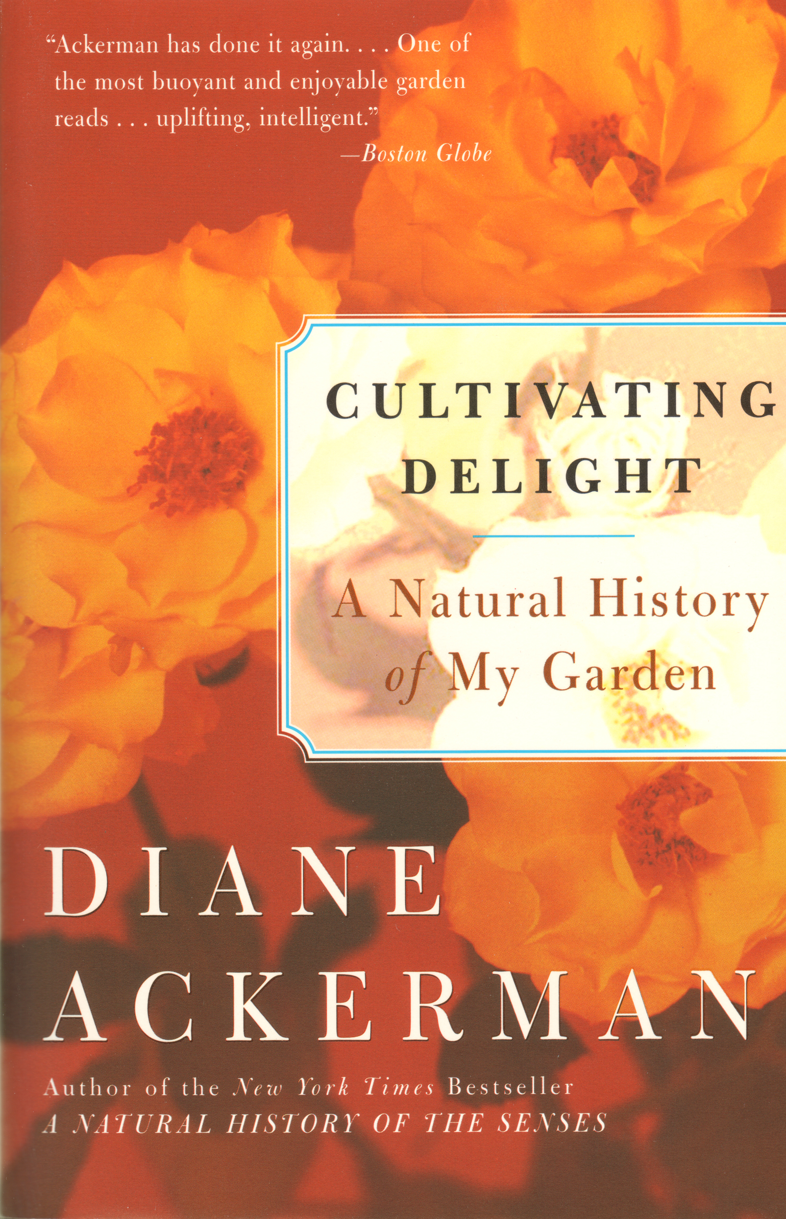 Cultivating Delight by Diane Ackerman