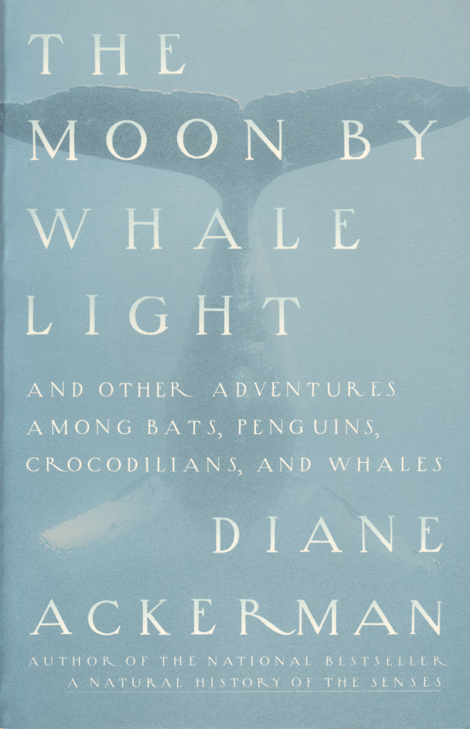 The Moon by Whale Light by Diane Ackerman
