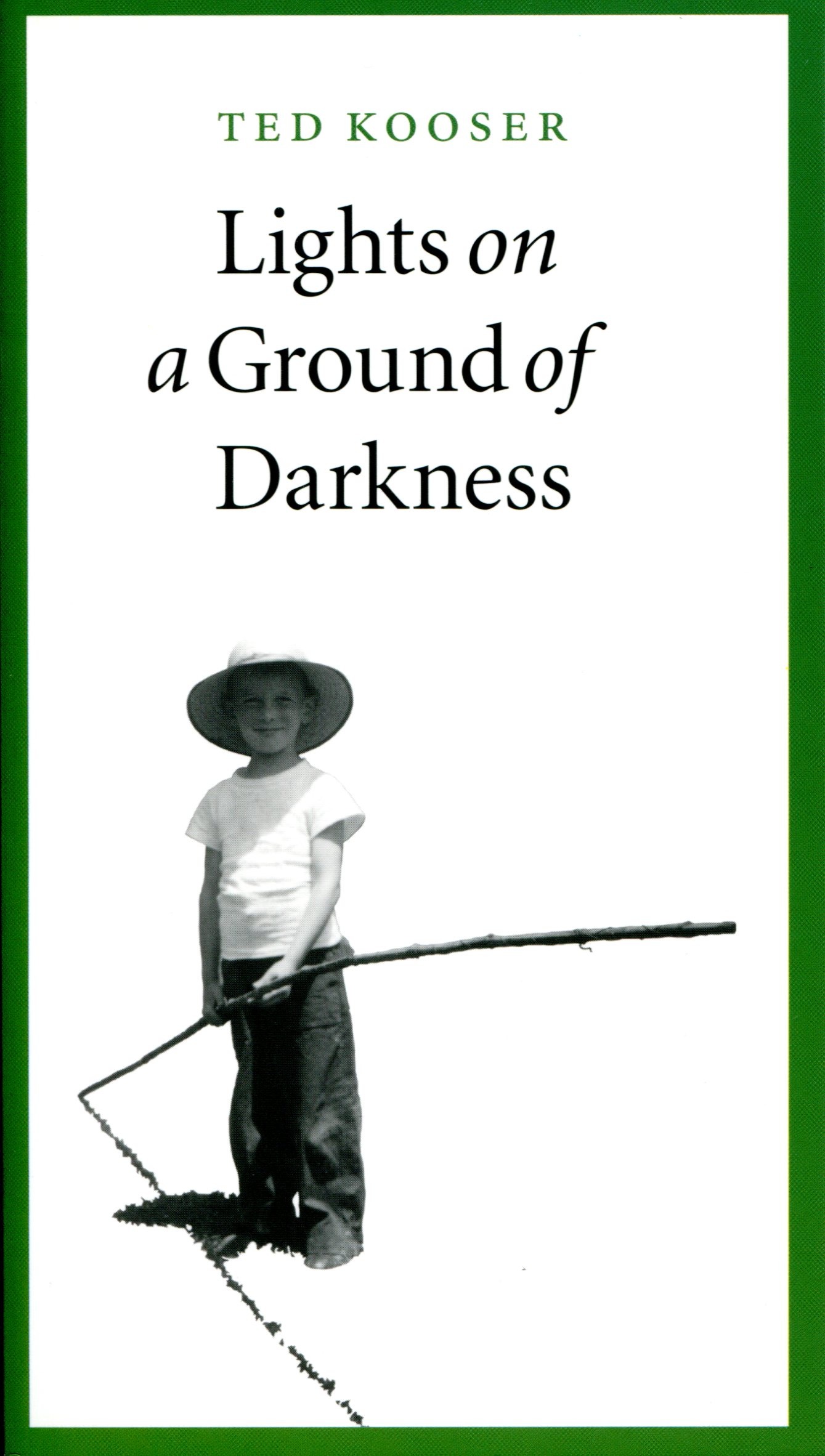 Lights on a Ground of Darkness by Ted Kooser