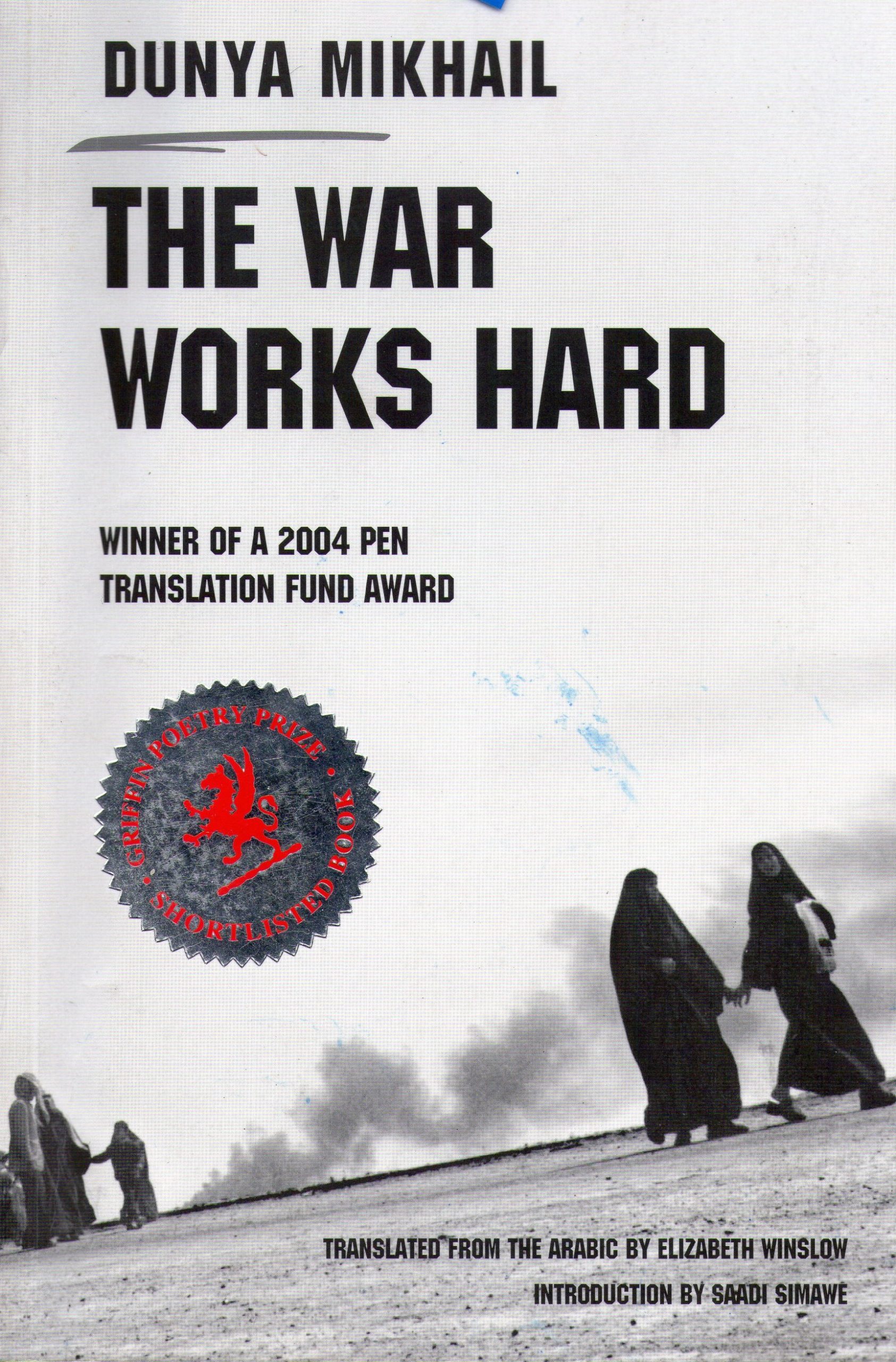 The War Works Hard by Dunya Mikhai