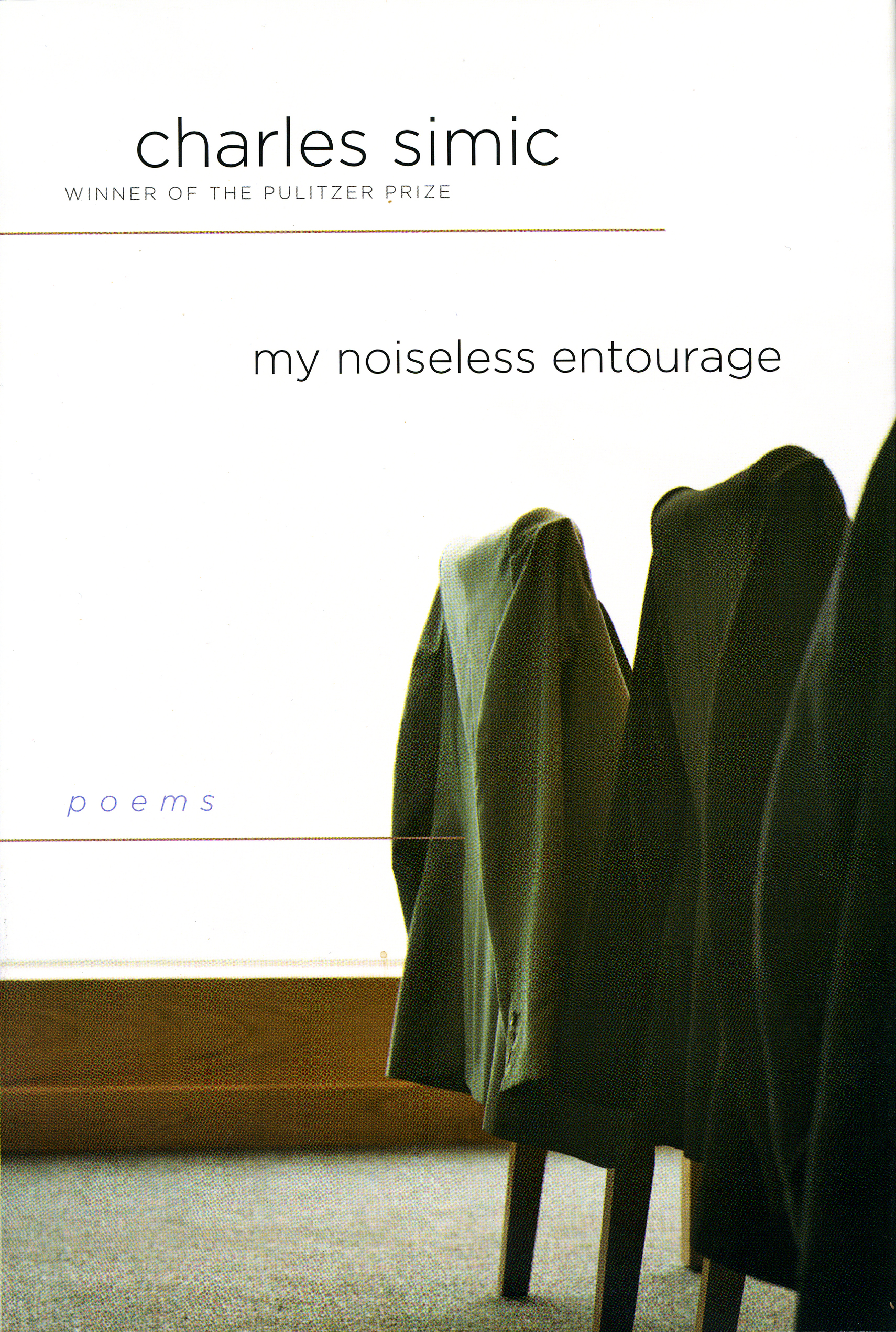 My Noiseless Entourage by Charles Simic