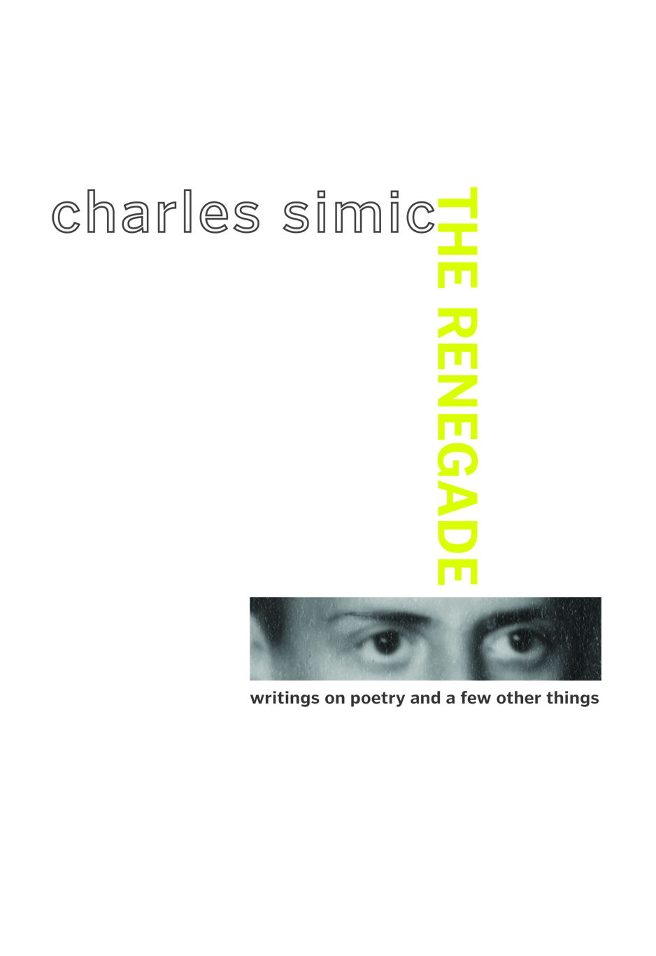 The Renegade by Charles Simic