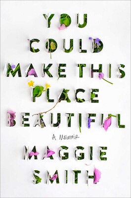 Book Cover Image of “You Could Make This Place Beautiful”