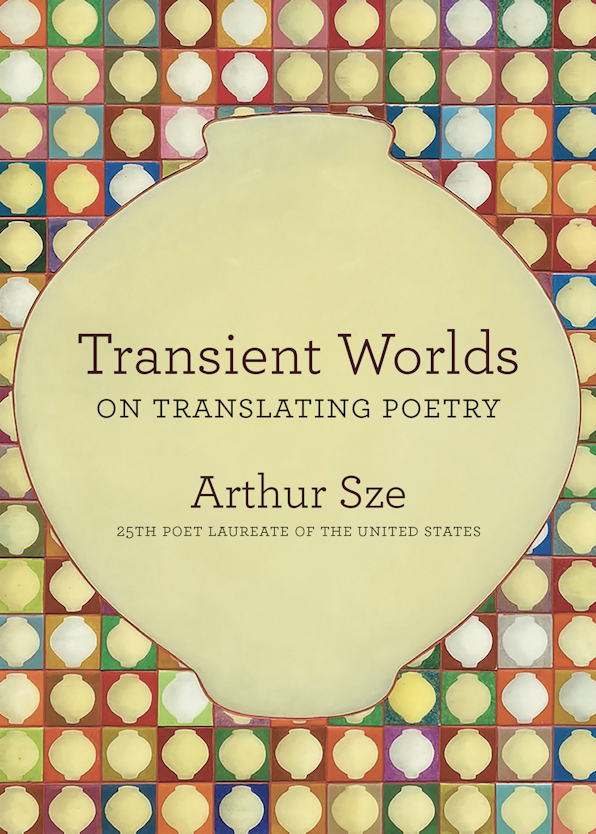 Book Cover Image of &ldquo;Transient Worlds: On Translating Poetry&rdquo;